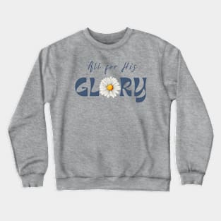 All for His Glory Retro Vintage Daisy Christian Design Crewneck Sweatshirt
